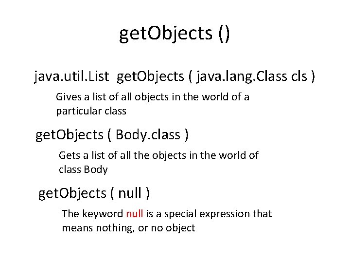 get. Objects () java. util. List get. Objects ( java. lang. Class cls )