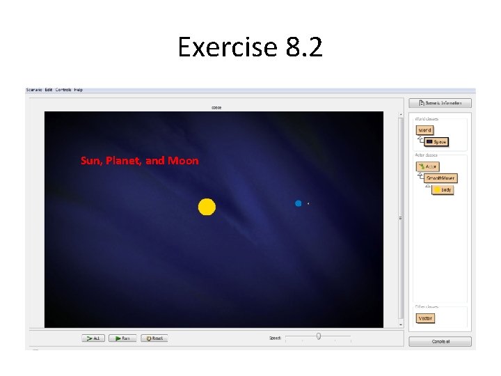Exercise 8. 2 Sun, Planet, and Moon 