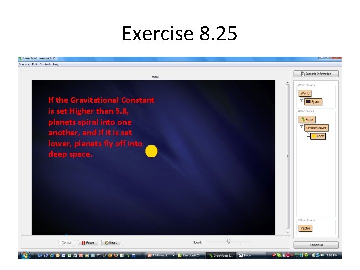 Exercise 8. 25 If the Gravitational Constant is set Higher than 5. 8, planets