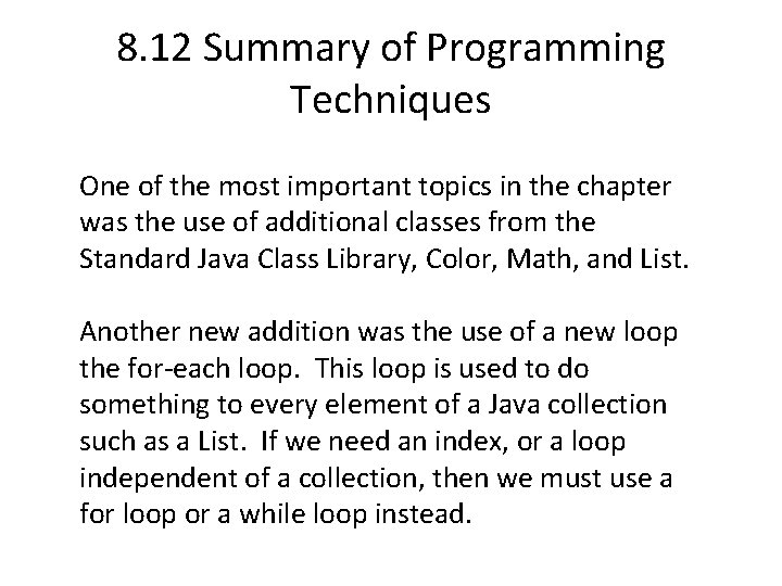 8. 12 Summary of Programming Techniques One of the most important topics in the