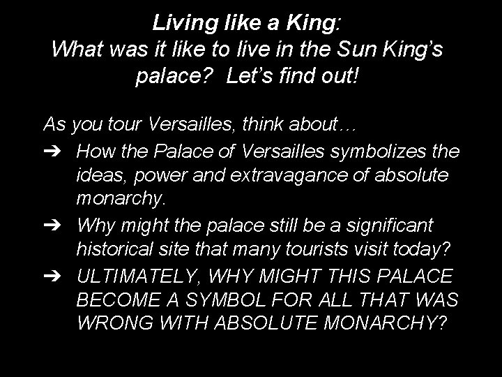 Living like a King: What was it like to live in the Sun King’s