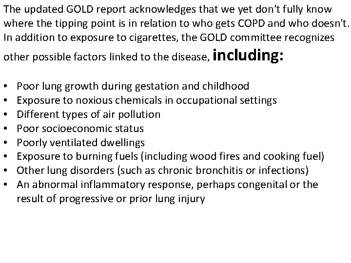 The updated GOLD report acknowledges that we yet don't fully know where the tipping
