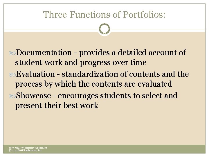 Three Functions of Portfolios: Documentation - provides a detailed account of student work and