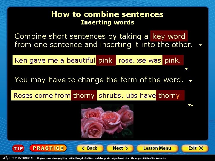 How to combine sentences Inserting words Combine short sentences by taking a key word