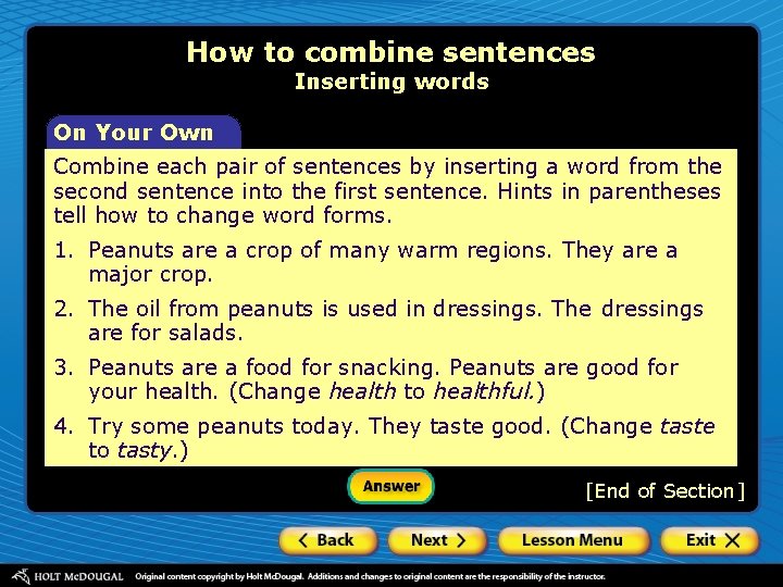 How to combine sentences Inserting words On Your Own Combine each pair of sentences