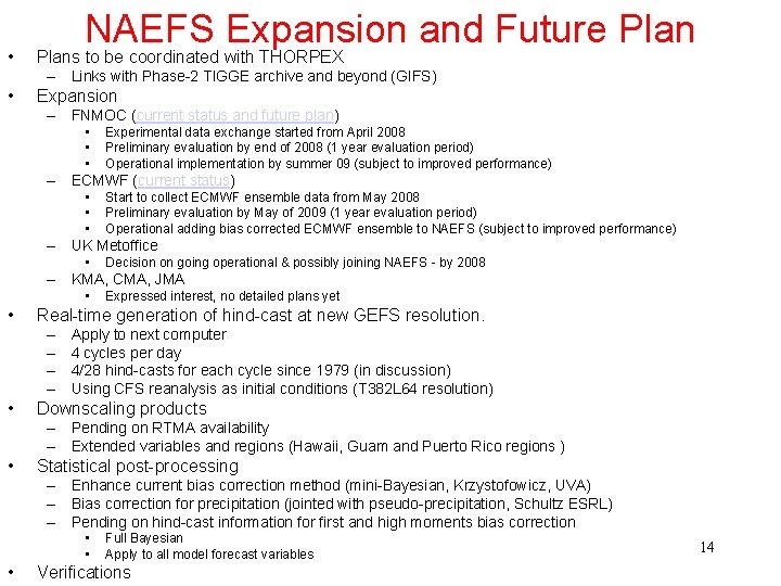  • NAEFS Expansion and Future Plans to be coordinated with THORPEX – Links