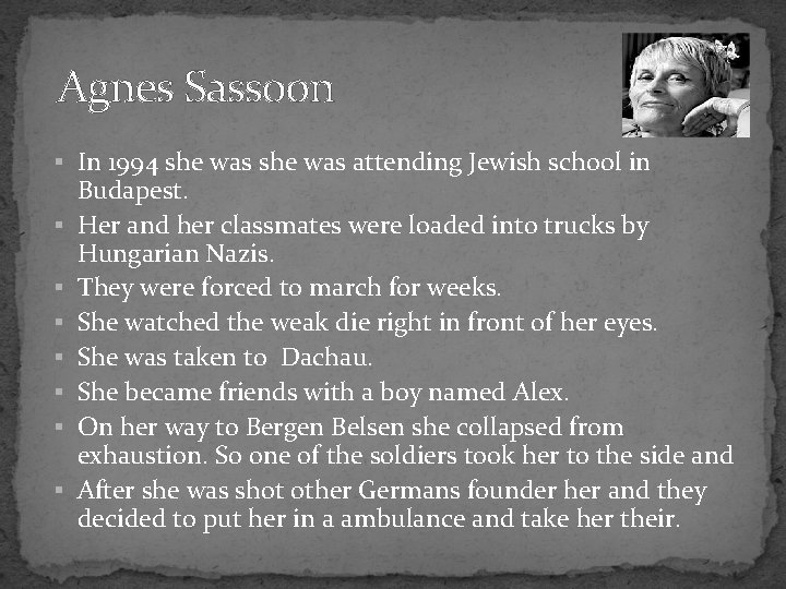 Agnes Sassoon § In 1994 she was attending Jewish school in § § §