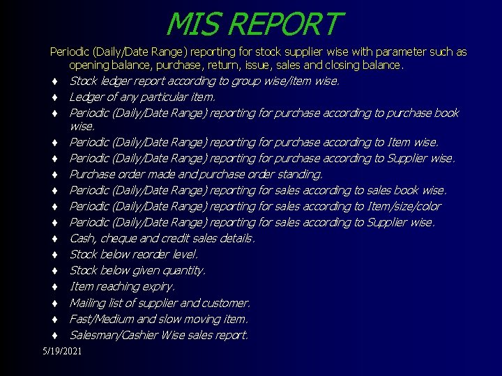 MIS REPORT Periodic (Daily/Date Range) reporting for stock supplier wise with parameter such as