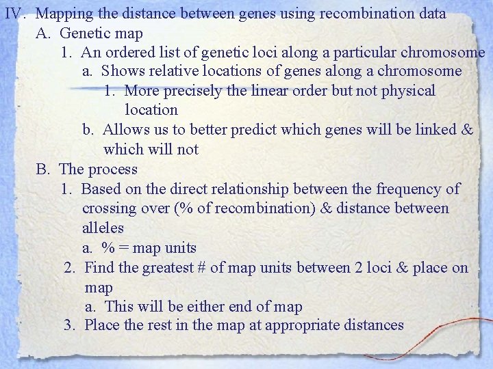 IV. Mapping the distance between genes using recombination data A. Genetic map 1. An