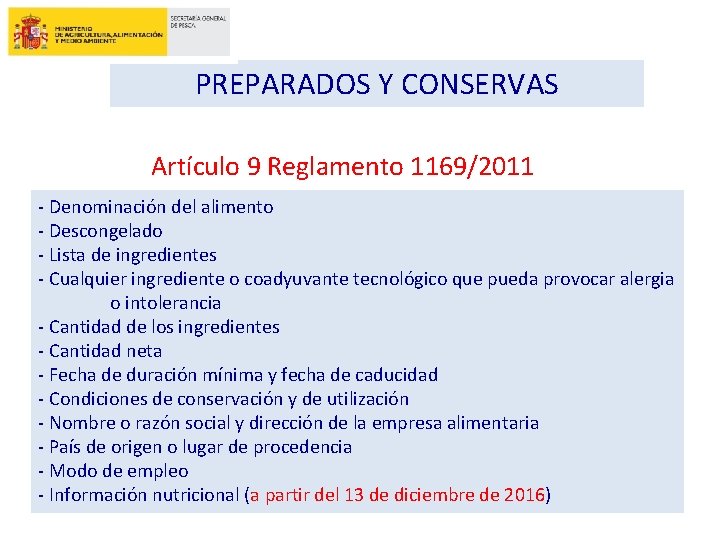 PREPARADOS Y CONSERVAS Artículo 9 Reglamento 1169/2011 - Denominación del alimento - Descongelado -