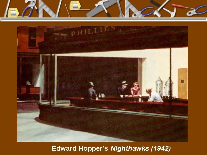 Edward Hopper’s Nighthawks (1942) 