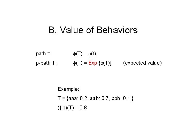 B. Value of Behaviors path t: (T) = (t) p-path T: (T) = Exp