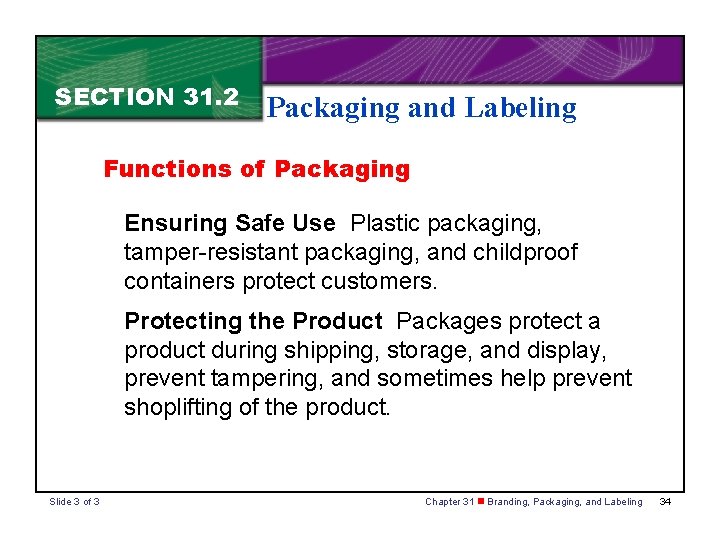 SECTION 31. 2 Packaging and Labeling Functions of Packaging Ensuring Safe Use Plastic packaging,