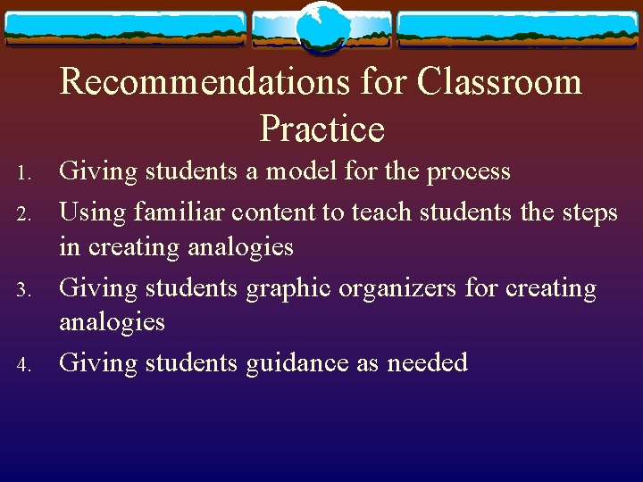 Recommendations for Classroom Practice 1. 2. 3. 4. Giving students a model for the