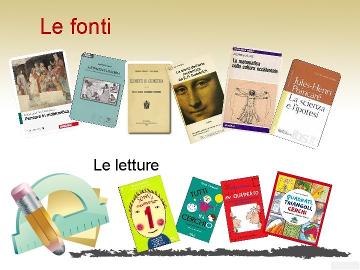 Le fonti Le letture 