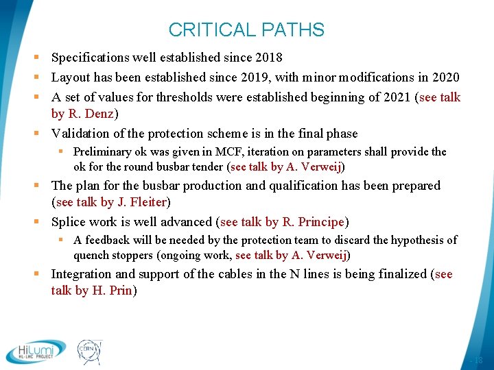 CRITICAL PATHS § Specifications well established since 2018 § Layout has been established since