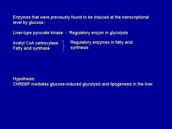 Enzymes that were previously found to be induced at the transcriptional level by glucose: