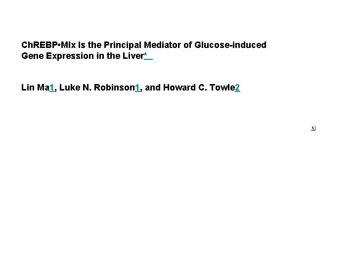 Ch. REBP • Mlx Is the Principal Mediator of Glucose-induced Gene Expression in the