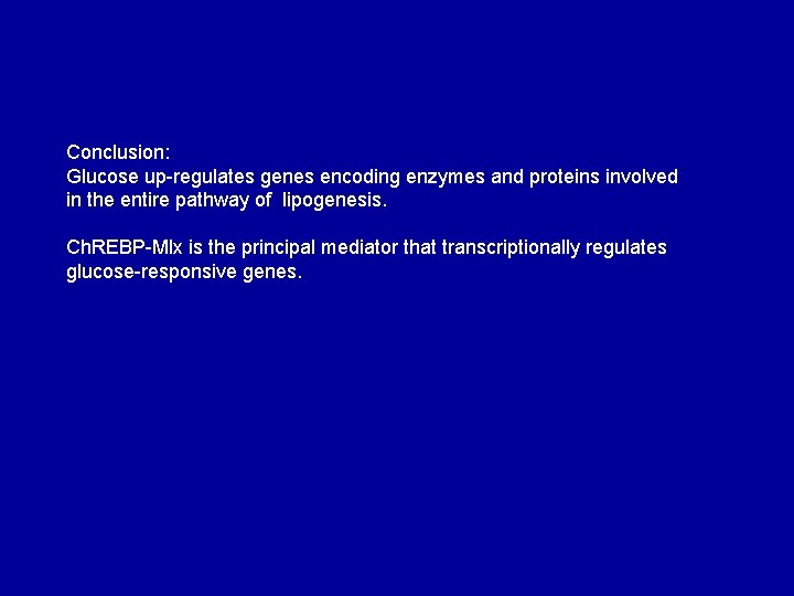 Conclusion: Glucose up-regulates genes encoding enzymes and proteins involved in the entire pathway of