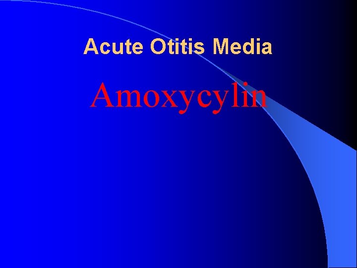 Acute Otitis Media Amoxycylin 