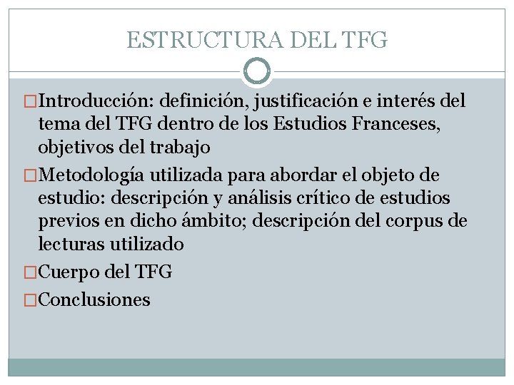 ESTRUCTURA DEL TFG �Introducción: definición, justificación e interés del tema del TFG dentro de