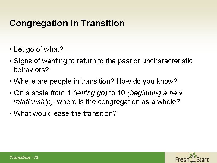Congregation in Transition • Let go of what? • Signs of wanting to return