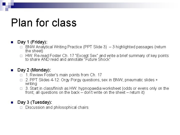 Plan for class n Day 1 (Friday): BNW Analytical Writing Practice (PPT Slide 3)