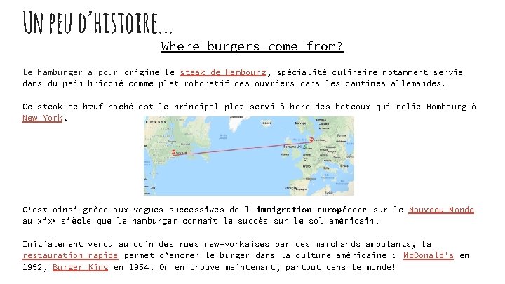Un peu d’histoire. . . Where burgers come from? Le hamburger a pour origine