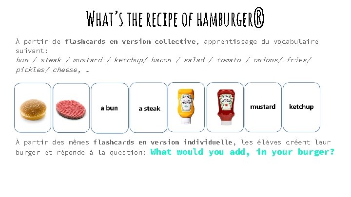What’s the recipe of hamburger? À partir de flashcards en version collective, apprentissage du