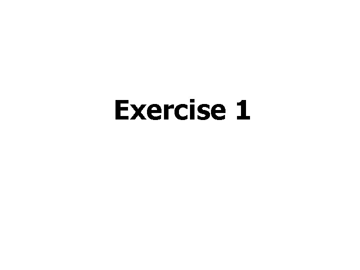 Exercise 1 