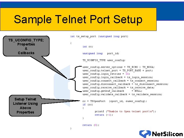 Sample Telnet Port Setup TS_UCONFIG_TYPE; Properties & Callbacks Setup Telnet Listener Using Above Properties