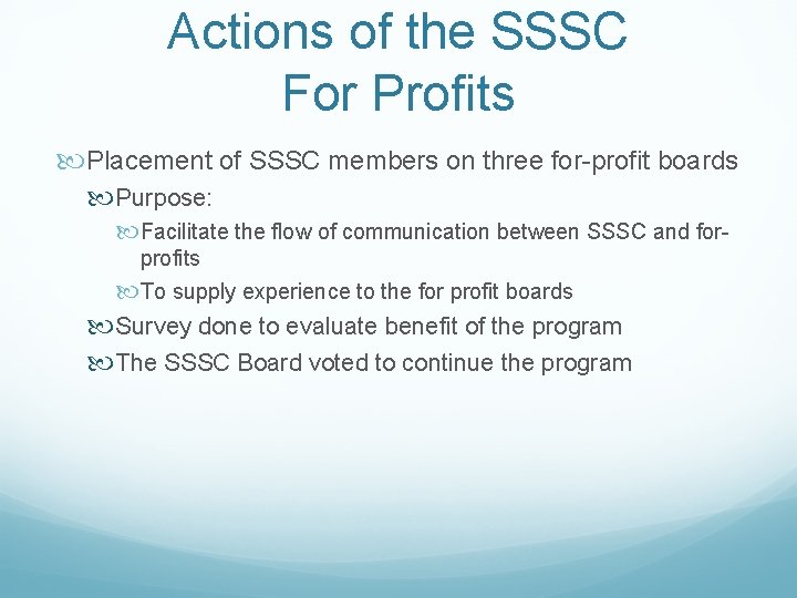 Actions of the SSSC For Profits Placement of SSSC members on three for-profit boards