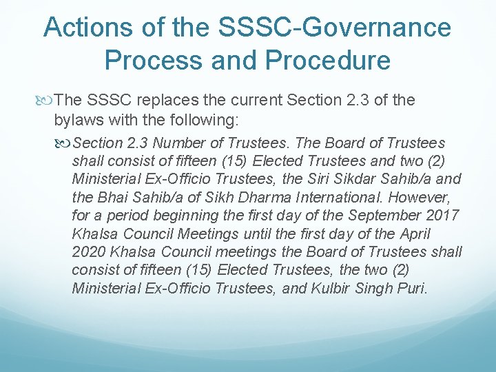 Actions of the SSSC-Governance Process and Procedure The SSSC replaces the current Section 2.