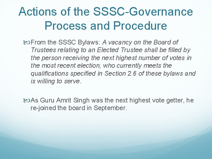 Actions of the SSSC-Governance Process and Procedure From the SSSC Bylaws: A vacancy on