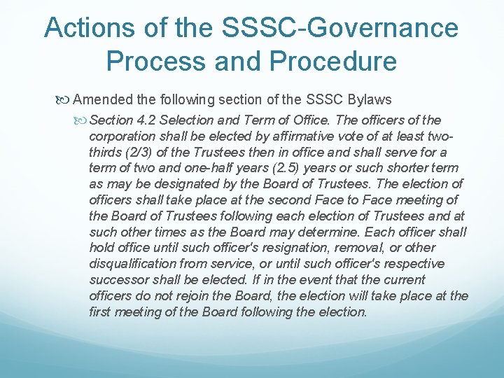 Actions of the SSSC-Governance Process and Procedure Amended the following section of the SSSC