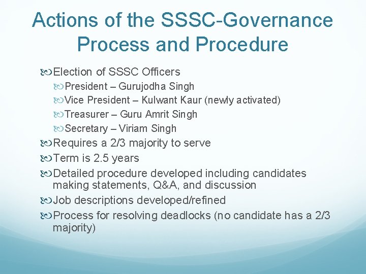 Actions of the SSSC-Governance Process and Procedure Election of SSSC Officers President – Gurujodha