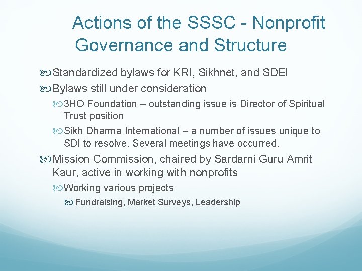 Actions of the SSSC - Nonprofit Governance and Structure Standardized bylaws for KRI, Sikhnet,