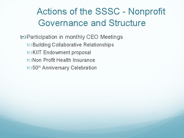 Actions of the SSSC - Nonprofit Governance and Structure Participation in monthly CEO Meetings