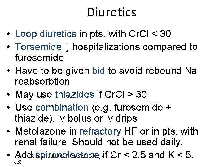 Diuretics • Loop diuretics in pts. with Cr. Cl < 30 • Torsemide ↓