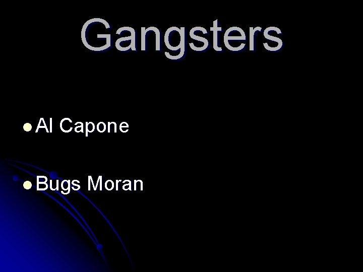 Gangsters l Al Capone l Bugs Moran 