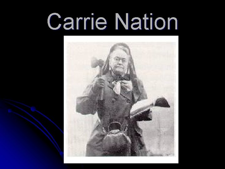 Carrie Nation 