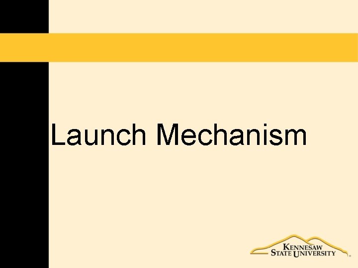 Launch Mechanism 