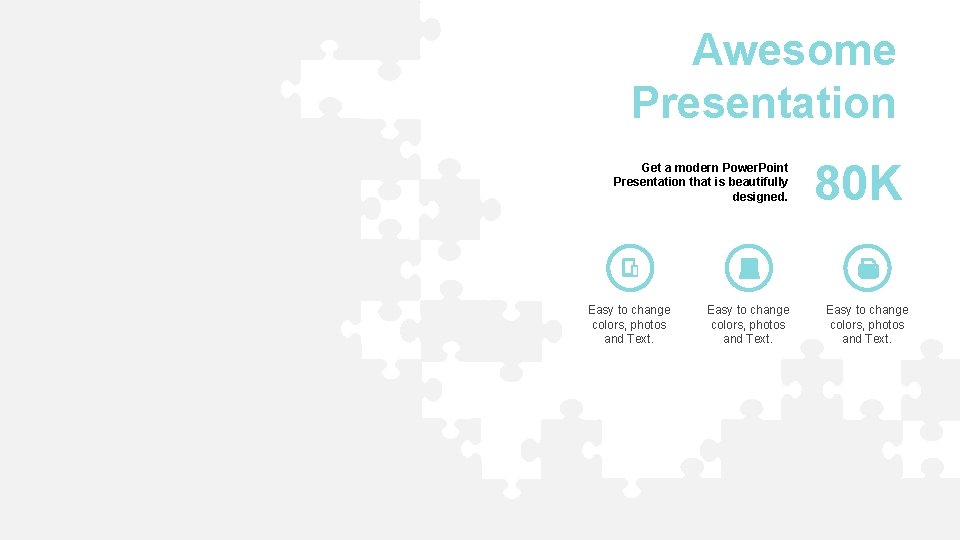 Awesome Presentation Get a modern Power. Point Presentation that is beautifully designed. Easy to