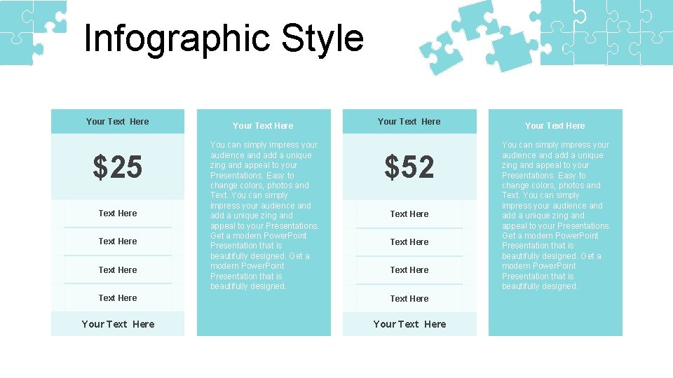 Infographic Style Your Text Here $25 Text Here Your Text Here You can simply