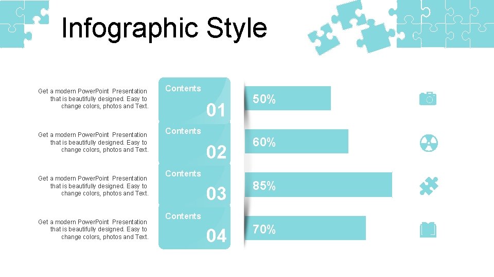 Infographic Style Get a modern Power. Point Presentation that is beautifully designed. Easy to