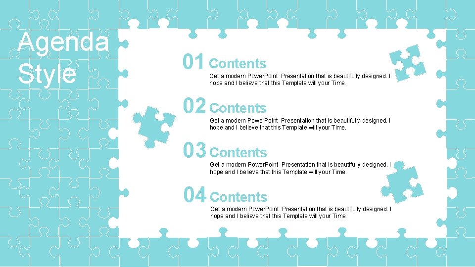 Cover Agenda Style 01 Contents Get a modern Power. Point Presentation that is beautifully