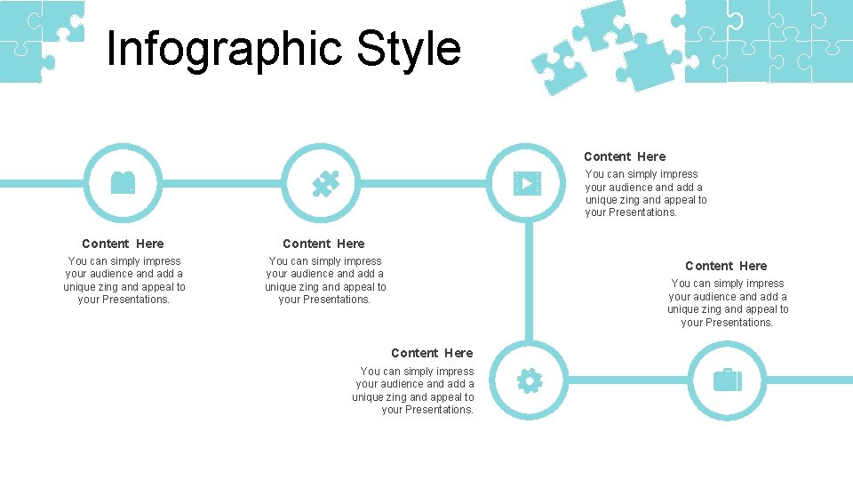 Infographic Style Content Here You can simply impress your audience and add a unique