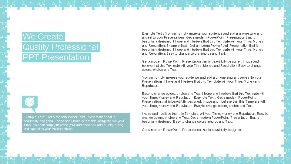 We Create Quality Professional PPT Presentation Example Text : You can simply impress your