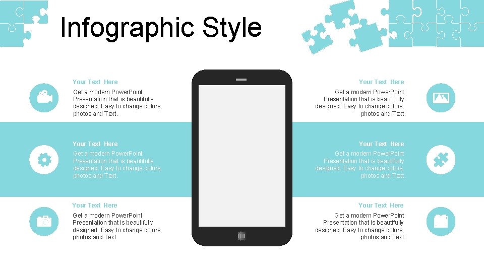 Infographic Style Your Text Here Get a modern Power. Point Presentation that is beautifully