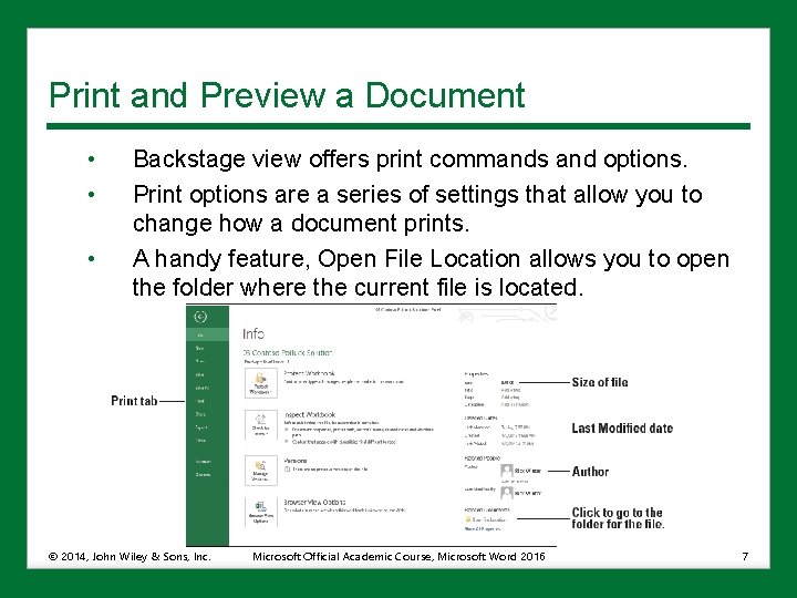 Print and Preview a Document • • • Backstage view offers print commands and